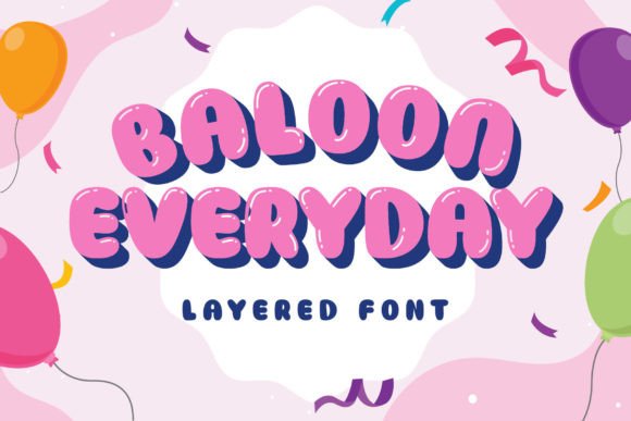 Baloon Everyday: A Playful Display Font for Cheerful Designs